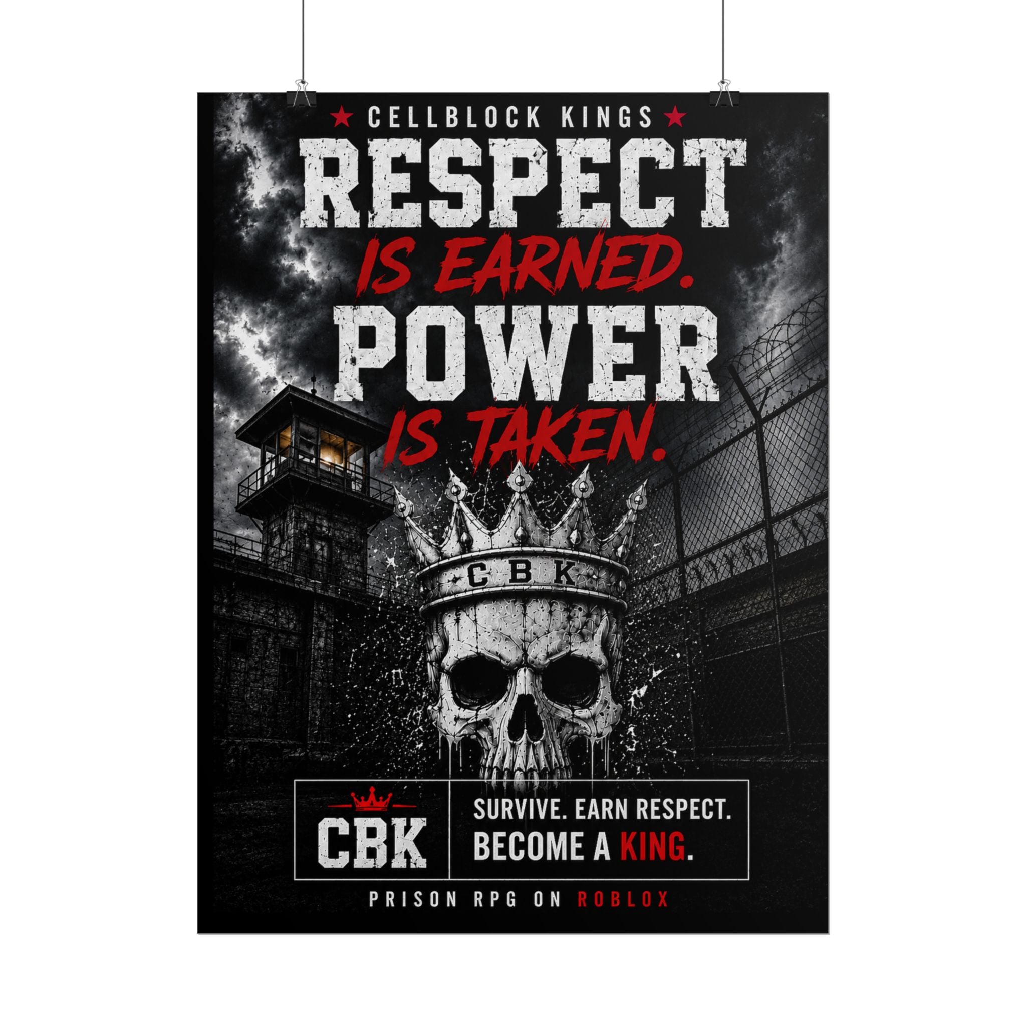 Respect Is Earned. Power Is Taken. — Cellblock Kings Skull Poster