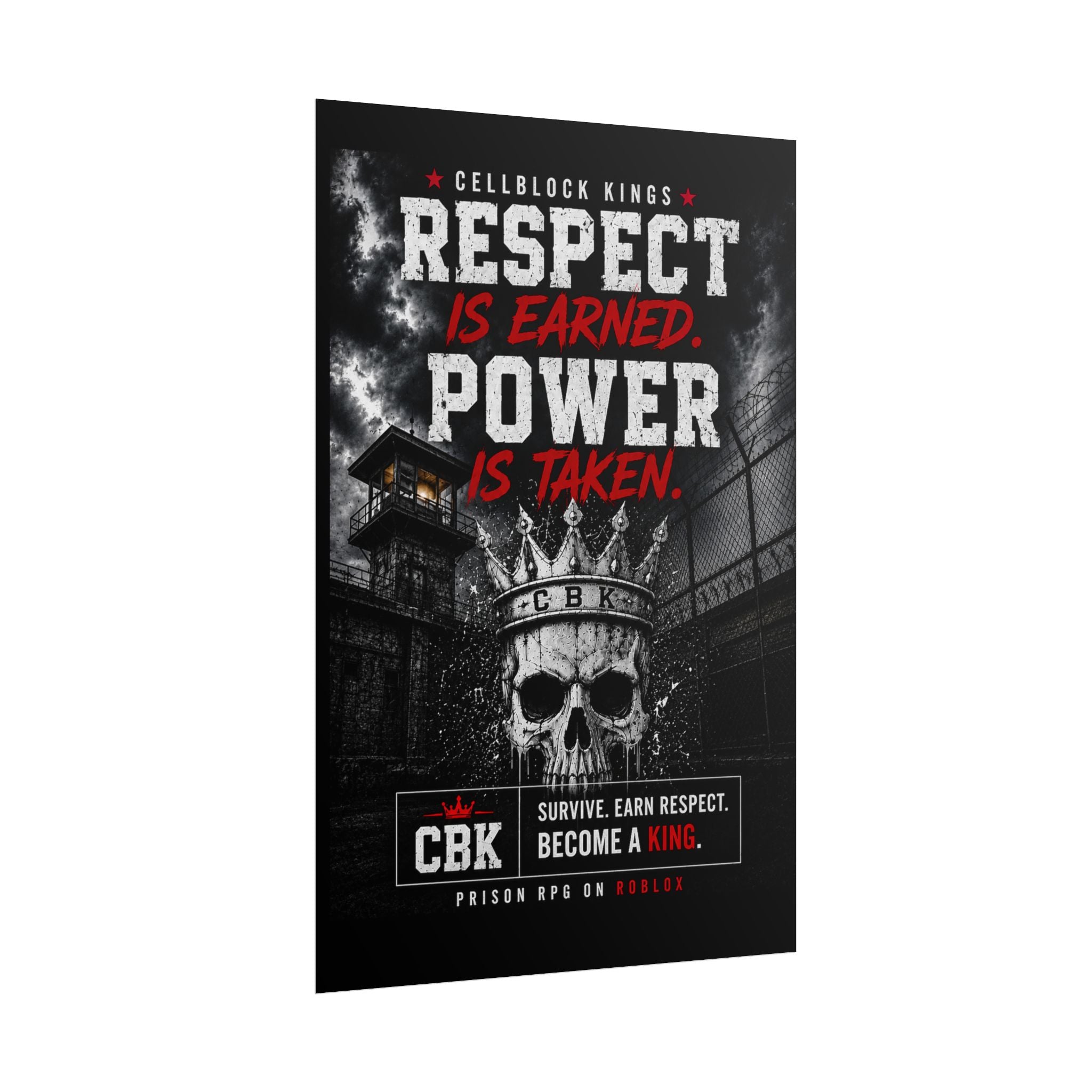 Respect Is Earned. Power Is Taken. — Cellblock Kings Skull Poster