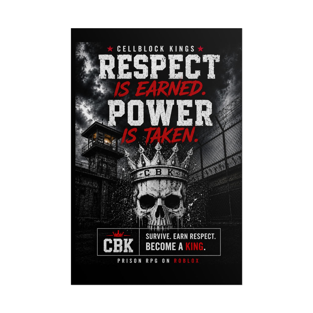 Respect Is Earned. Power Is Taken. — Cellblock Kings Skull Poster