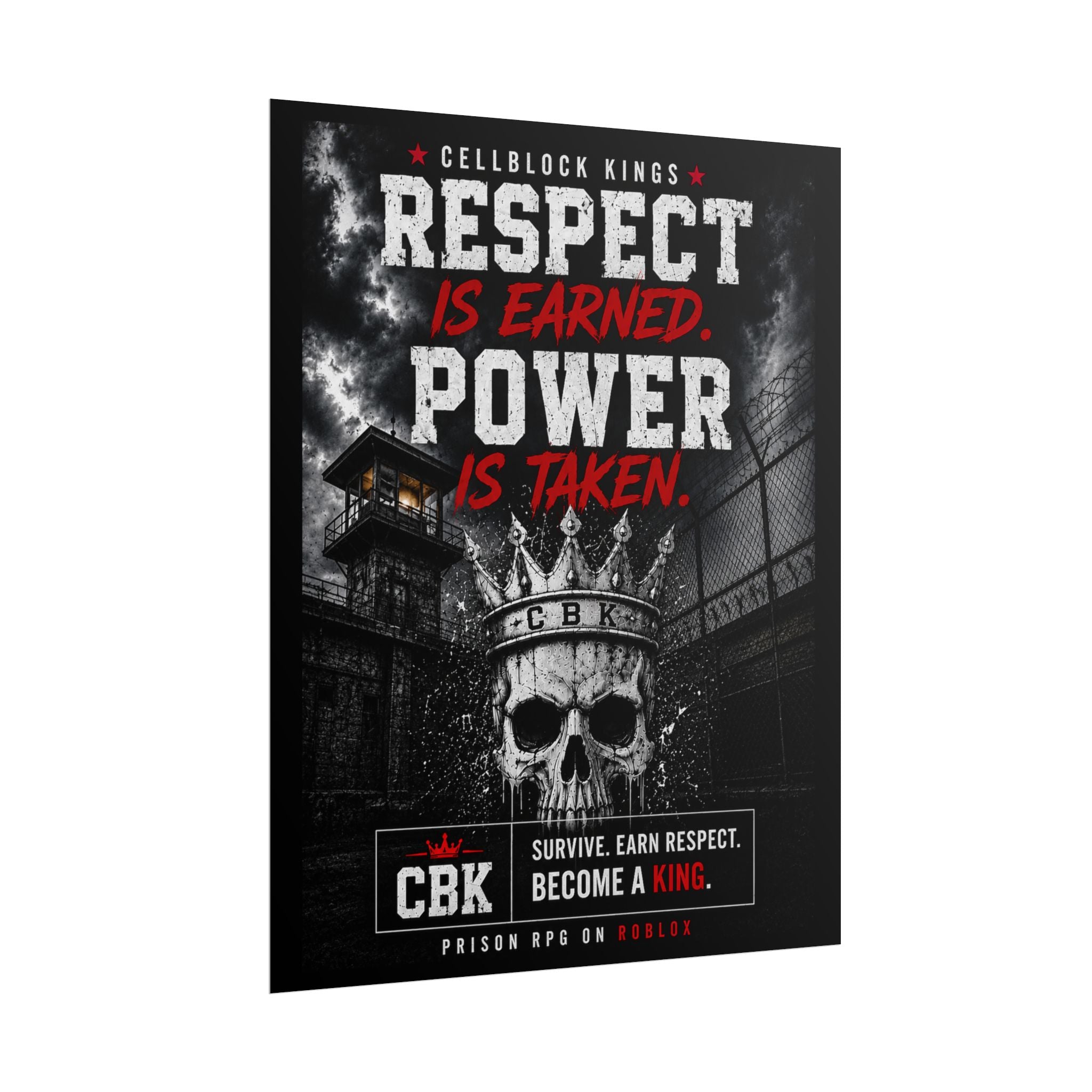Respect Is Earned. Power Is Taken Poster