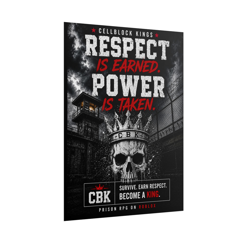 Respect Is Earned. Power Is Taken. — Cellblock Kings Skull Poster
