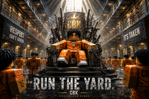Cellblock Kings on a throne with 'CBK' branding in a prison-like setting, featuring the text 'Run the Yard'.